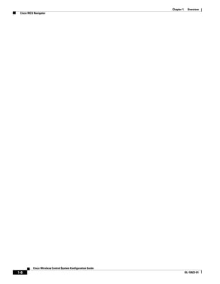 Chapter 1     Overview
 Cisco WCS Navigator




          Cisco Wireless Control System Configuration Guide
1-8                                                                       OL-12623-01
 