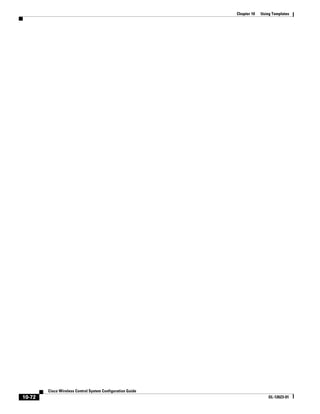 Chapter 10   Using Templates




        Cisco Wireless Control System Configuration Guide
10-72                                                                        OL-12623-01
 