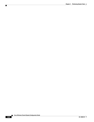 Chapter 4   Performing System Tasks




      Cisco Wireless Control System Configuration Guide
4-8                                                                               OL-12623-01
 