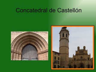 Concatedral de Castellón
 