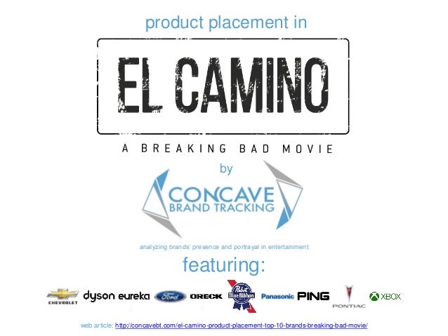 Concave Brand Tracking Product Placement Brands In El Camino A Bre