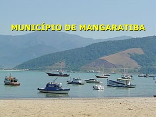 MUNICÍPIO DE MANGARATIBA
 
