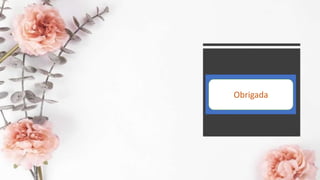 Obrigada
 