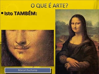 Isto TAMBÉM: Marcel Duchamp 