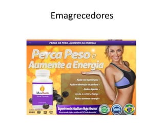 Emagrecedores
 