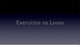 Exercícios na Lousa


                      14
 