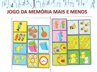 JOGO DA MEMÓRIA MAIS E MENOS 
 