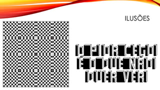 ILUSÕES
 
