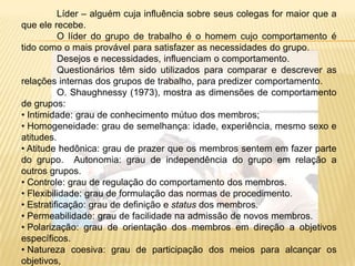 Para que haja oferta de oportunidades, necessário se faz algumas modificações:ampliação de tarefa – aumento de número de operações realizadas pelo empregado para possibilitar a utilização de suas aptidões;modificação de uma liderança autoritária para uma democrática.  O líder deve ser escolhido pelo grupo;criação de uma liderança de realidade – com atuação baseada nas condições existentes.	Frederick Herzberg desenvolveu formas de incentivo que satisfizessem às necessidades dos indivíduos. Pois, a insatisfação é gerada pelos elementos do ambiente de trabalho e a satisfação advém de aspectos relativos ao próprio trabalho. Assim, os fatores ambientais ou de higiene seriam:a política da companhia, a administração, a supervisão, as condições de trabalho, as relações interpessoais, o dinheiro, o status e a segurança.	Esse autor define motivação como energia humana interna. Resumindo:Mover: medo de punição / carência de recompensa extrínseca / necessita reforço constante.  Motivar: criar energia humana interna / criar desafios / criar trabalhos interessantes / basear-se na necessidade de crescimentoJá RensisLikert se deteve nos aspectos referentes à influência dos comportamentos de liderança na satisfação das necessidades dos empregados e no seu desempenho. Ele identificou oito variáveis organizacionais: liderança, motivação, comunicação, influência e interação, processo decisório, metas e diretrizes e controle.