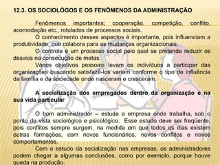 De acordo com o autor quanto mais o estilo de administração se aproximar do sistema 4, o índice de produtividade será maior, pois ele é orientado para as relações humanas, já o estilo 1, mais autoritário e altamente estruturado é o sistema, sendo orientado para a tarefa.