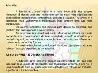  liderança pessoal.	São ingredientes naturais do processo de estudo e implantação de novos sistemas os fatores humanos do tipo: