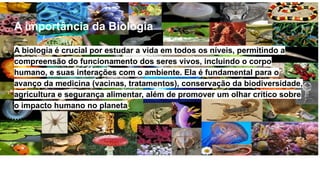 Conceito e importância da Biologia.pptx