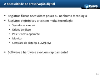 Registros deveriam ser eliminados ao final do seu ciclo de vida 18