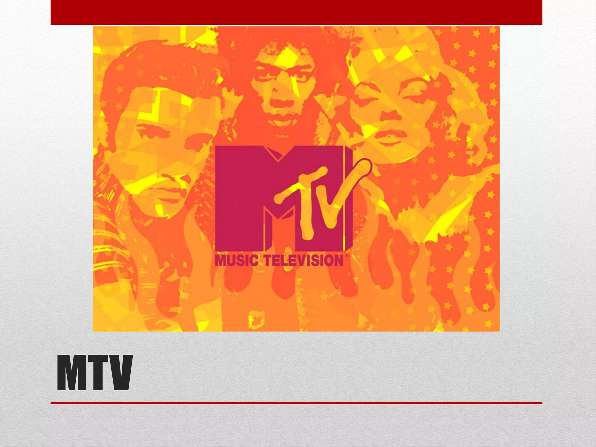 MTV
 