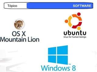 Tópico   SOFTWARE




              21
 