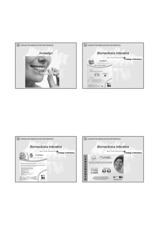 CONCEITOS BÁSICOS EM ORTODONTIA
Invisalign
CONCEITOS BÁSICOS EM ORTODONTIA
Biomecânica Interativa
CONCEITOS BÁSICOS EM ORTODONTIA
Biomecânica Interativa
CONCEITOS BÁSICOS EM ORTODONTIA
Biomecânica Interativa
 