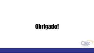 Obrigado!
 