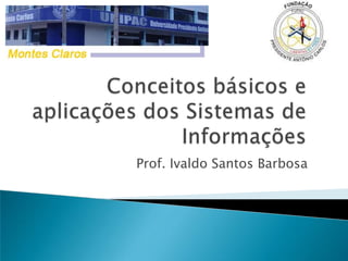 Prof. Ivaldo Santos Barbosa
 