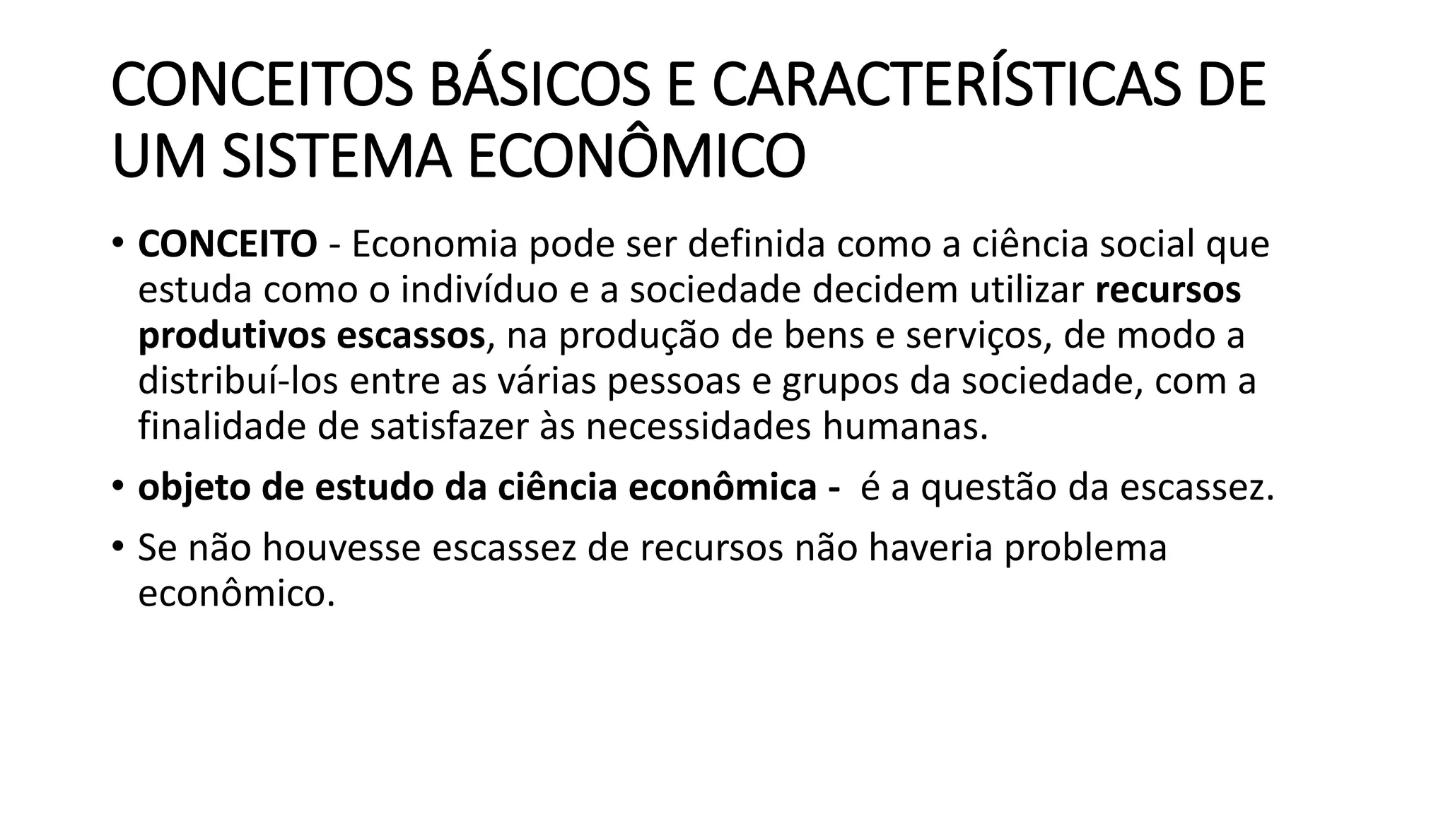 Conceitos básicos e características de um sistema econômico.pptx