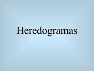 HeredogramasHeredogramas
 