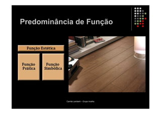 Predominância de Função




           Camila Lamberti – Grupo Incefra
 