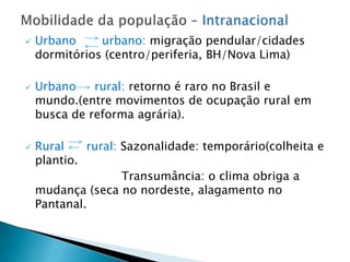 País Desenvolvido Baixa natalidade, baixa mortalidade infantil, elevado padrão de vida e alta expectativa de vidaPaís Subdesenvolvido Elevada natalidade, alta mortalidade infantil, baixo padrão de vida e baixa expectativa de vida