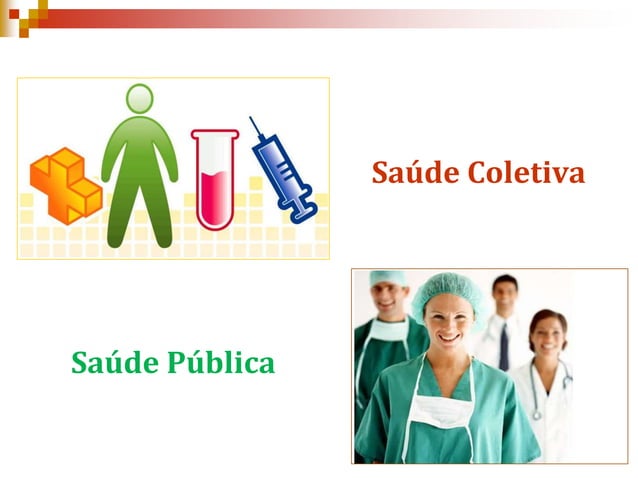 Conceitos de Saúde Coletiva e Saúde Pública.pptx