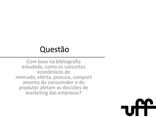 Utilidade Marginal e Utilidade Total