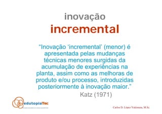 Conceitos e Modelos de Inovação