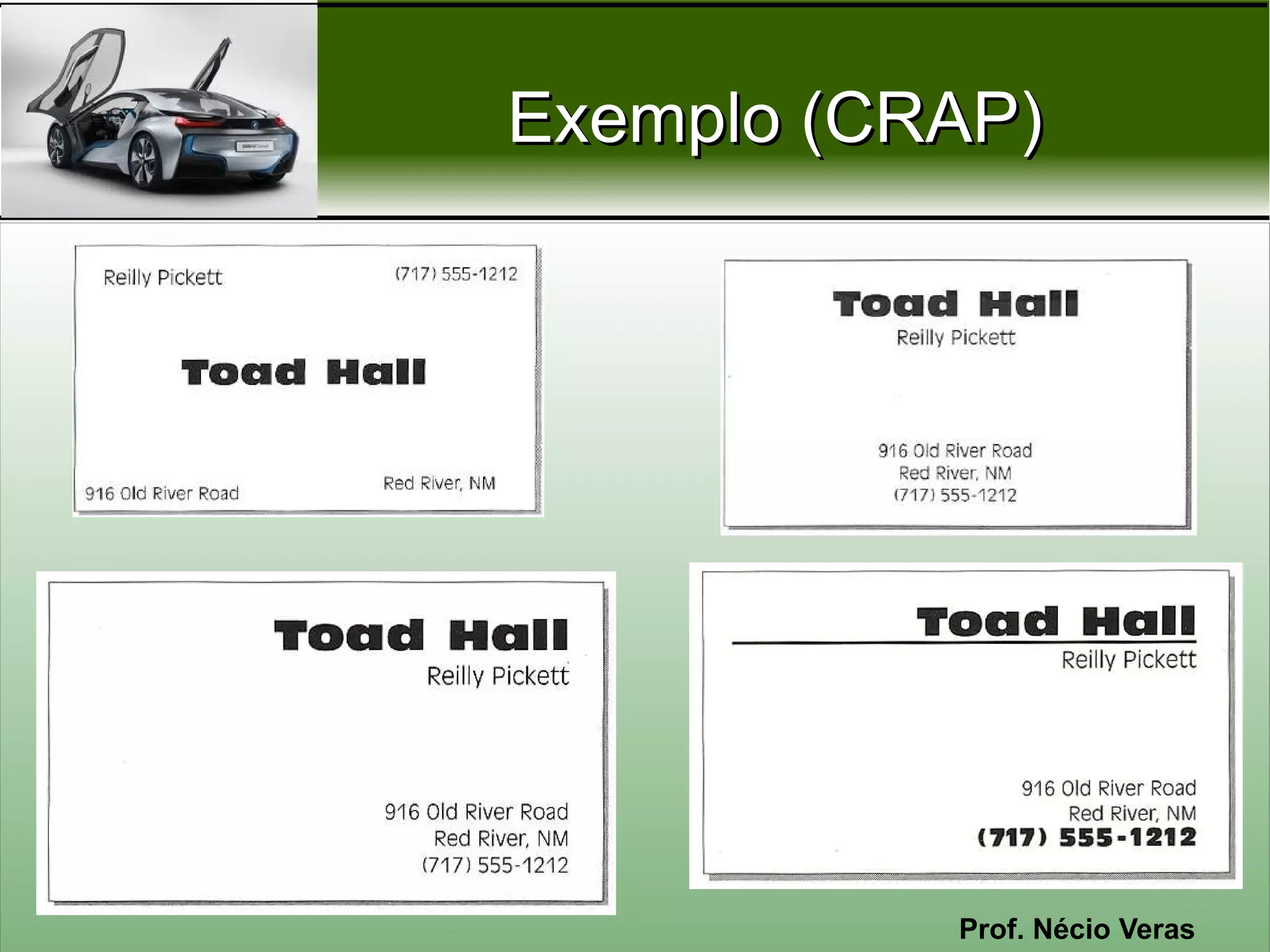 Exemplo (CRAP)




           Prof. Nécio Veras
 