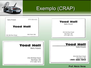 Exemplo (CRAP)




           Prof. Nécio Veras
 