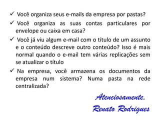 Pasta onde será organizado
Organizar documentos separados por pasta
visa facilitar a busca e pesquisa dos documentos.
Essa organização podemos fazer via
computador/sistema ou manualmente em casa.
Visão sistema /computador
Cliente 1 - Maria
Cliente 2 - José
Projeto construção residência
Projeto construção residência
Projeto construção casa campo
Projeto ampliação garagem
Esquema elétrico
Requisitos de decoração
Contas
à pagar
/ Em
aberto
Contas
pagas
 