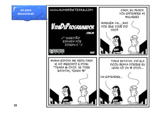 só para
     descontrair




29
 