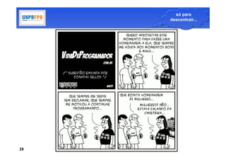 só para
     descontrair...




29
 