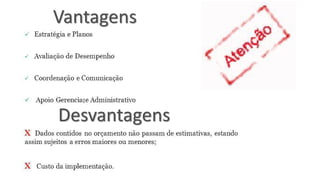 Vantagens
Desvantagens
l
 