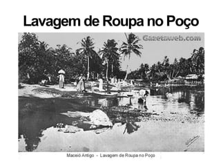 Lavagem de Roupa no Poço
 
