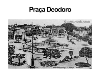 Praça Deodoro
 