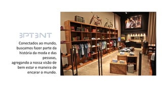 Temos orgulho de criar e desenvolver todos os nossos
produtos dando uma exclusividade que os torna únicos.
 