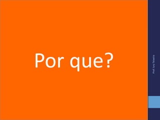 Prof.IuryTeixeira
Por que?
 