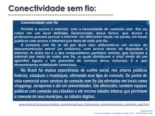 Outubro/2012
Curso Apropriação Tecnológica: Projeto UCA – NTM Caxias do Sul
 