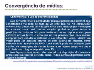 Outubro/2012
Curso Apropriação Tecnológica: Projeto UCA – NTM Caxias do Sul
 
