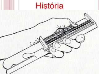 História
 