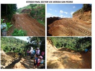 ESTADO FINAL SECTOR VIA VEREDA SAN PEDRO
 