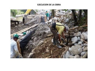 EJECUCION DE LA OBRA
 