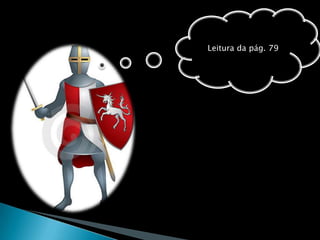 Leitura da pág. 79
 