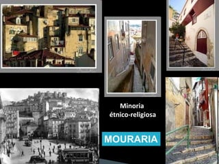 Minoria
étnico-religiosa


MOURARIA
 