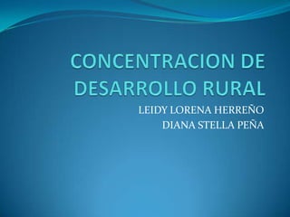 LEIDY LORENA HERREÑO
DIANA STELLA PEÑA

 