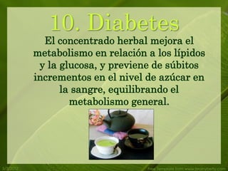 10. Diabetes
             El concentrado herbal mejora el
           metabolismo en relación a los lípidos
            y la glucosa, y previene de súbitos
           incrementos en el nivel de azúcar en
                 la sangre, equilibrando el
                   metabolismo general.




5/3/2012                           Free Template from www.brainybetty.com
 