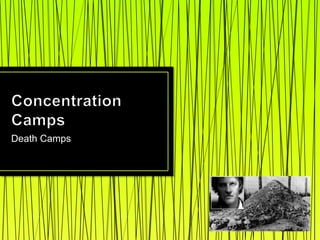 Death Camps

 
