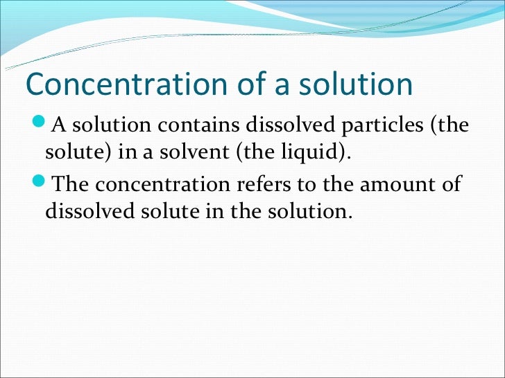 What is a concentrated solution?